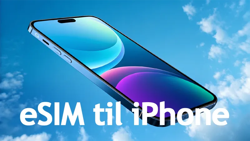 eSIM til iPhone eSIM til iPhone
