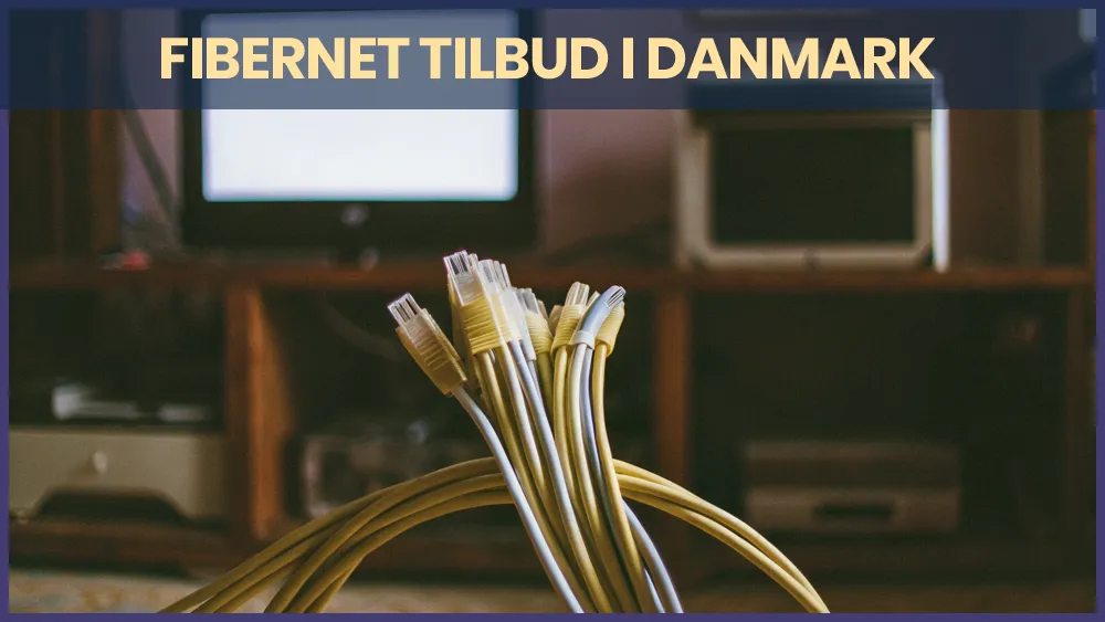 Fibernet tilbud i Danmark